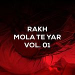Rakh Mola Te Yar, Vol. 01