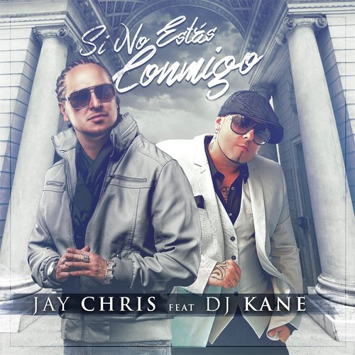 Si No Estas Conmigo (feat. DJ Kane)