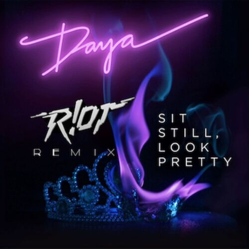 Sit Still, Look Pretty (R!ot Remix)