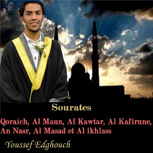 Sourates Qoraich, Al Maun, Al Kawtar, Al Kafirune, An Nasr, Al Masad et Al ikhlass (Quran)