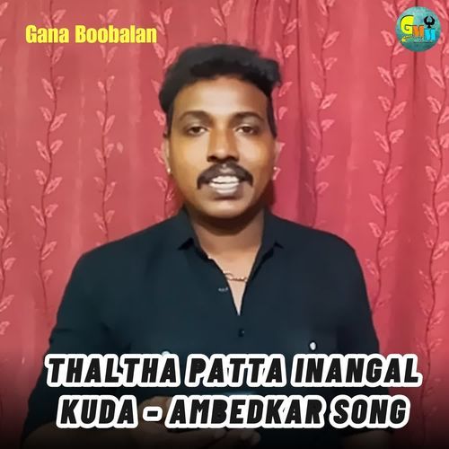 Thaltha Patta Inangal Kuda - Ambedkar song