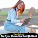 Tu Pyar Mera Na Samjh Saki