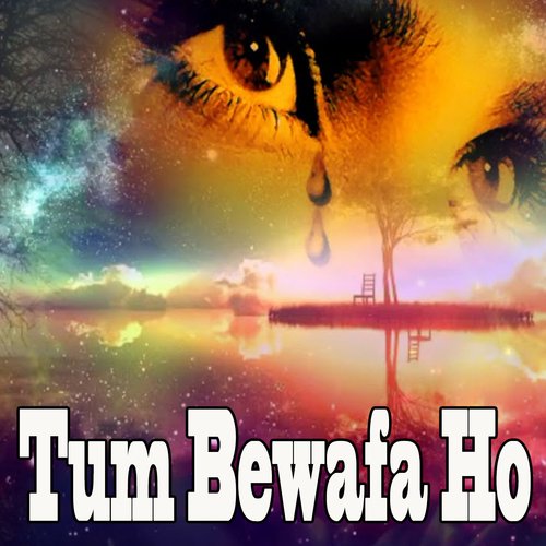 Tum Bewafa Ho