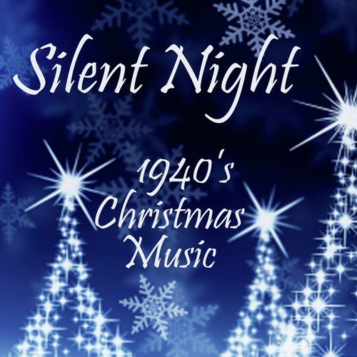1940s Christmas Music - Silent Night