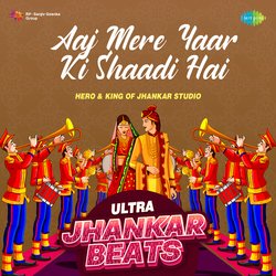 Aaj Mere Yaar Ki Shaadi Hai - Ultra Jhankar Beats-GhA,fjVfdEI