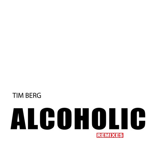 Alcoholic (Albin Myers Remix)