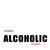 Alcoholic (Albin Myers Remix)