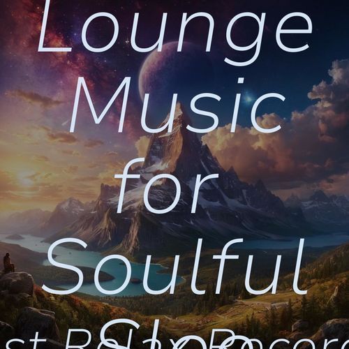 Ambient Lounge Music for Soulful Sleep_poster_image