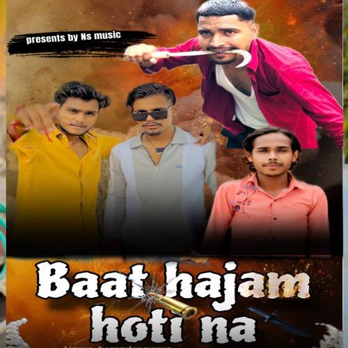 Baat Hajam Hoti Na