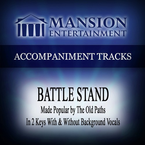 Battle Stand (Made Popular by the Old Paths) [Accompaniment Track]