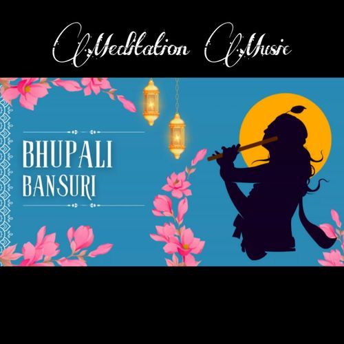 Bhupali Bansuri Meditation Music