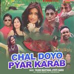 Chal Doyo Pyar Karab