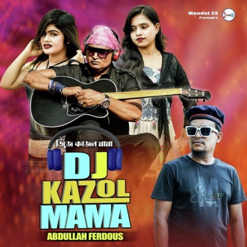 DJ Kazol Mama