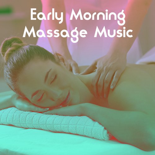 Early Morning Massage Music