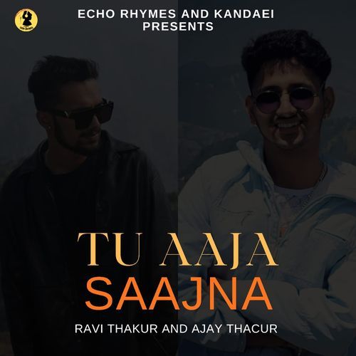 Tu Aaja Saajna