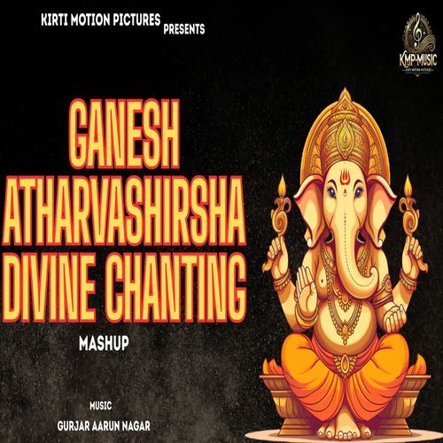 Ganesh AtharvShirsha Divine Chanting Mashup
