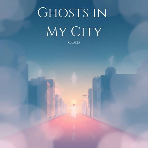 Ghosts In My City