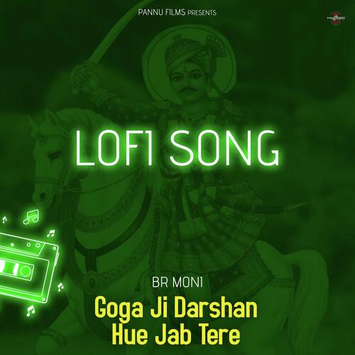 Goga Ji Darshan Hue Jab Tere - Lofi Song