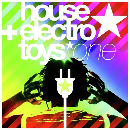 House & Electro Toys Vol. 1