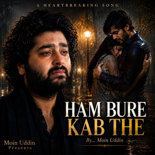 Hum Bure Kab The
