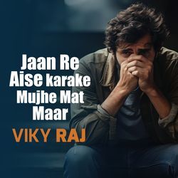 Jaan Re Aise Karake Mujhe Mat Maar-QRJZZjFoAVs