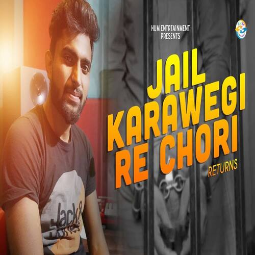 Jail Karawegi Re Chori (Returns)