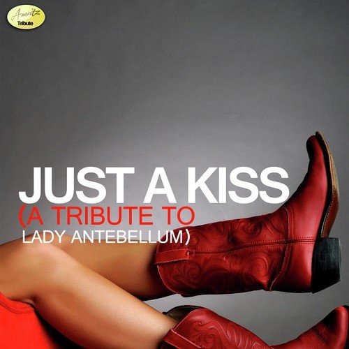 Just a Kiss - A Tribute to Lady Antebellum