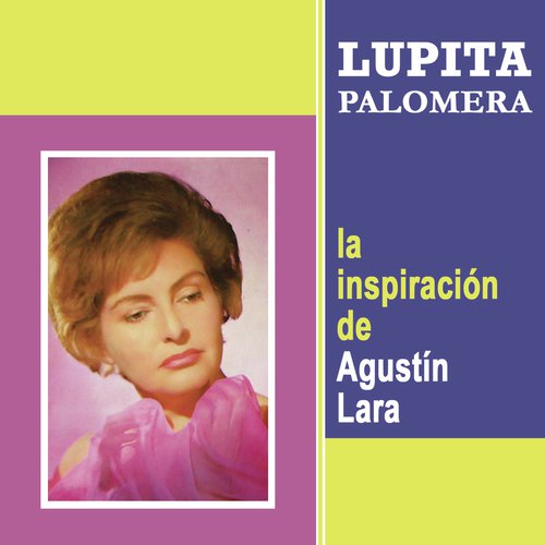 La Inspiración de Agustín Lara