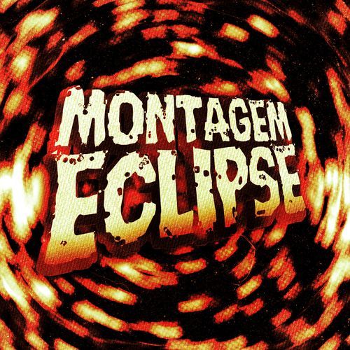 MONTAGEM ECLIPSE (Super Slowed)