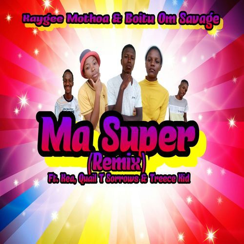 Ma Super (feat. Kea, Quail T Sorrows & Treece Kid) (Remix)