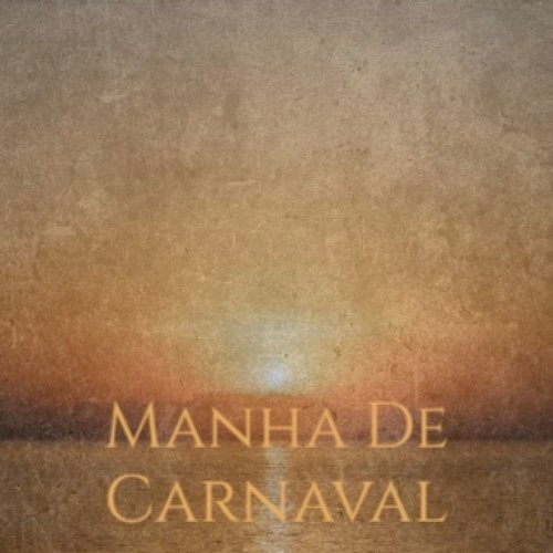 Manha De Carnaval