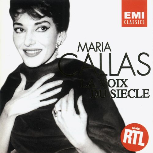 Maria Callas - "La Voix du Siècle"