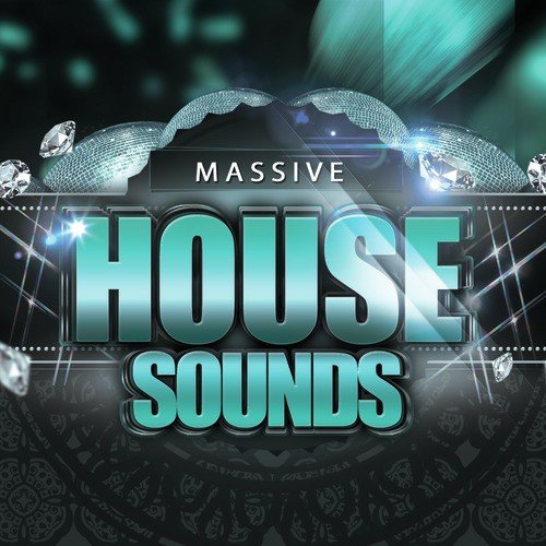 Massive House Sounds
