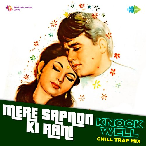 Mere Sapnon Ki Rani - Knockwell Chill Trap Mix