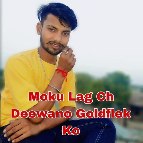 Moku Lag Ch Deewano Goldflek Ko