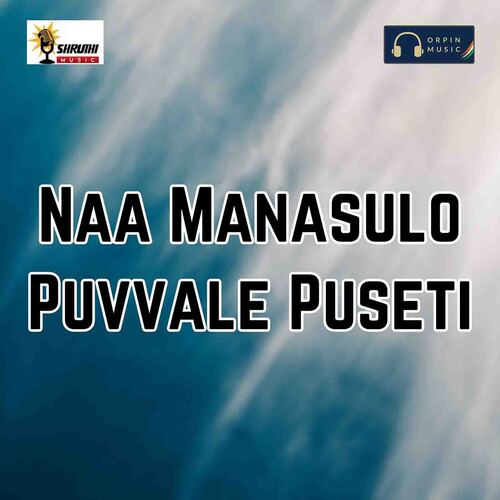 Naa Manasulo Puvvale Puseti