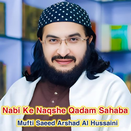 Nabi Ke Naqshe Qadam Sahaba