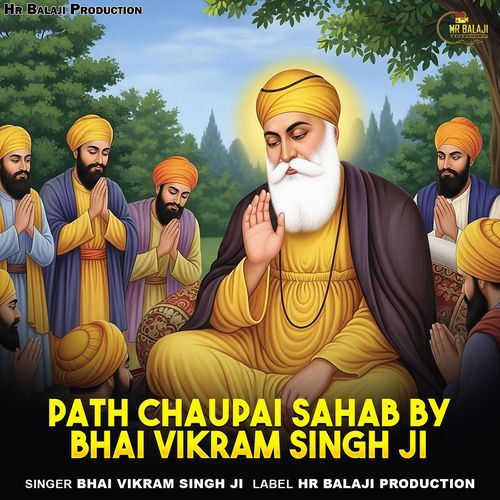 Path Chaupai Sahab By Bhai Vikram Singh Ji