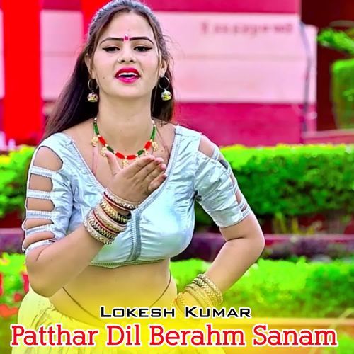 Patthar Dil Berahm Sanam