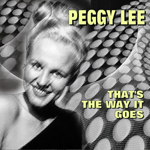 It's A Good Day - Song Download from Peggy Lee - That's the Way It Goes @  JioSaavn