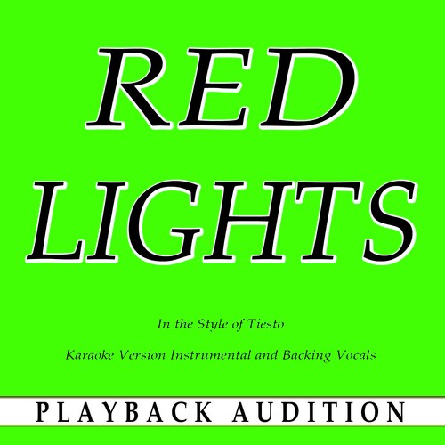 Red Lights (In the Style of Tiesto) (Karaoke Version)