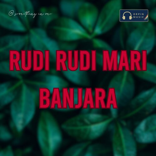 Rudi Rudi Mari Banjara