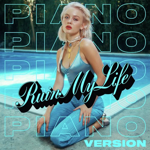 Ruin My Life (Piano Version)