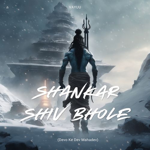 Shankar Shiv Bhole (Devo Ke Dev Mahadev)