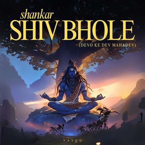 Shankar Shiv Bhole (Devo Ke Dev Mahadev)