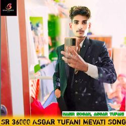 Sr 36000 Asgar Tufani Mevati Song-HVo8bh9qUQs