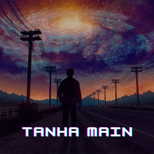 Tanha Main