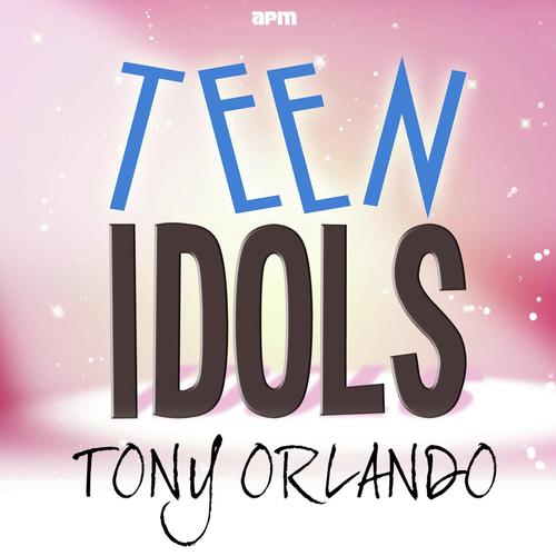 Teen Idols - Tony Orlando