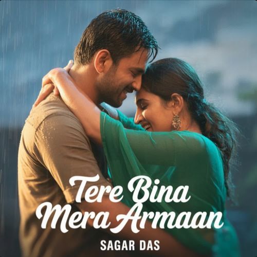 Tere Bina Mera Armaan