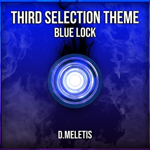 Third Selection Theme (From 'Blue Lock')